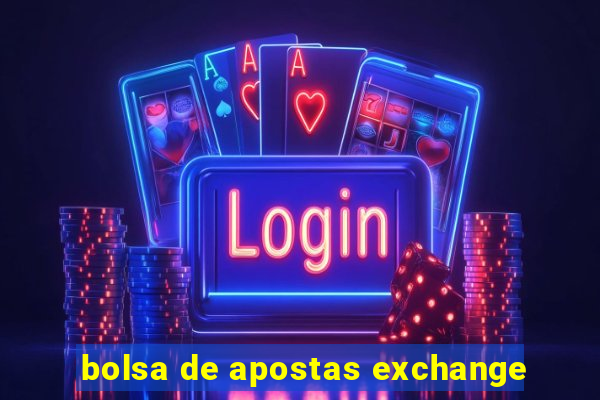 bolsa de apostas exchange